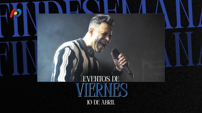 ¿Qué actividades tendrán lugar en la ciudad este viernes 10 de abril?