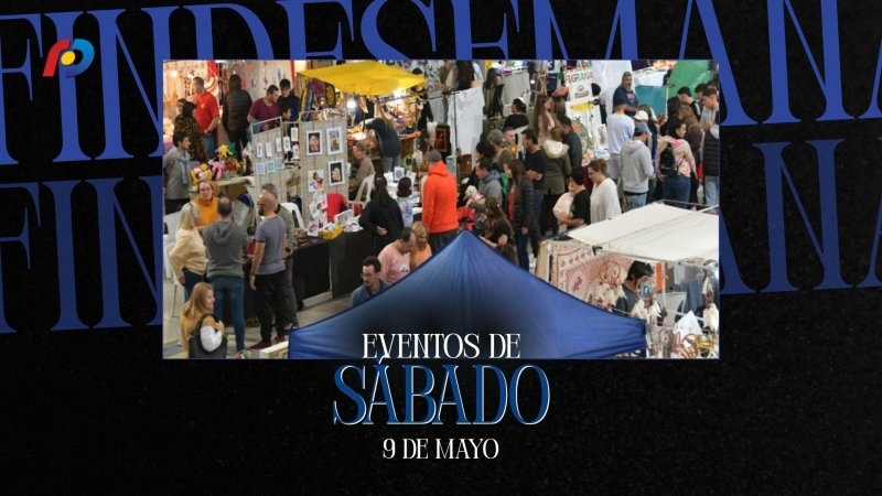 ¿Qué actividades tendrán lugar en la ciudad este sábado 9 de mayo?